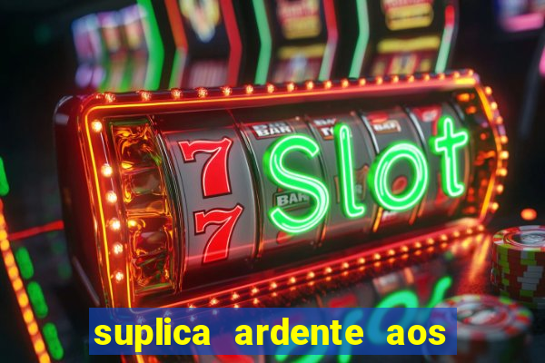 suplica ardente aos santos anjos